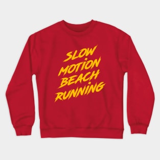 Slow Motion Beach Running Crewneck Sweatshirt